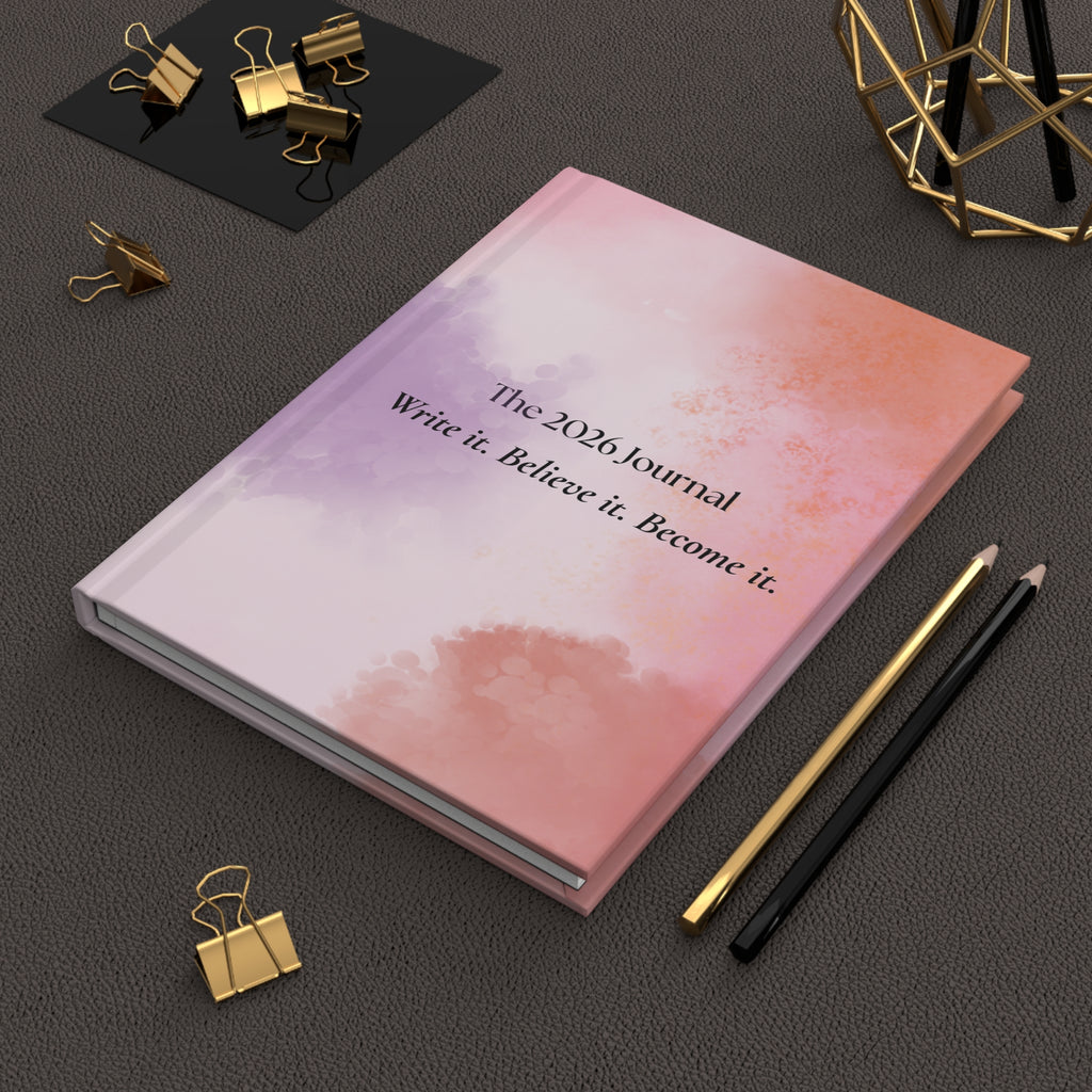 Write. Believe. Become — The 2026 Hardcover Journal