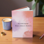 Write. Believe. Become — The 2026 Hardcover Journal
